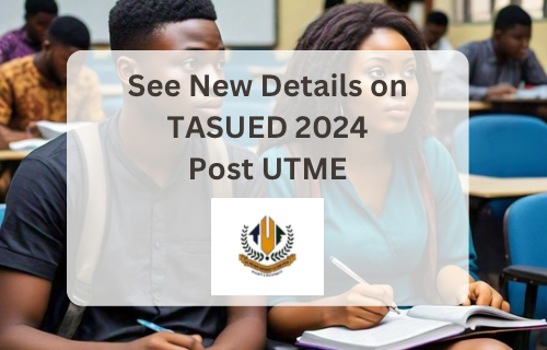 TASUED has new information and updates about its Post UTME screening exercise for the 2024/2025 academic session. See details here now: TASUED Logo and TASUED Boy and girl picture